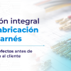 Solución integral para fabricación de un arnés